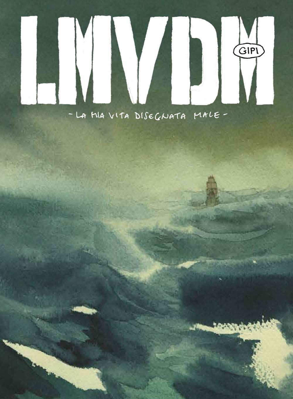 LMVDM. La mia vita disegnata male